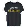 Ich holz immer mit Moderation Ich bin moderation T-Shirt