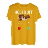 Holz Ruft An Telefon Holzfäller Holzarbeit Waldarbeit Forst T-Shirt