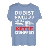 Du Bist Nicht Du Wenn Die Kette Stumpf Ist Holz T-Shirt T-Shirt