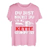 Du Bist Nicht Du Wenn Die Kette Stumpf Ist Holz T-Shirt T-Shirt