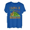 I Love It When She Bends Over Arborist Woodworker T-Shirt