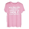 Wer Frauen versteht kann auch Holz schweissen Männer Humor T-Shirt
