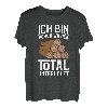 ICH BIN SCHON WIEDER TOTAL UNTERHOLZT T-Shirt