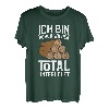 ICH BIN SCHON WIEDER TOTAL UNTERHOLZT T-Shirt
