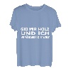 Mit Holz die Welt verändern T-Shirt
