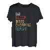 Eat Sleep Wood Chopping Repeat Lustige Spieler-Geschenkidee T-Shirt