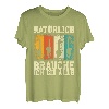 Natürlich brauche ich die alle! Motorsäge Kettensäge T-Shirt