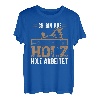 Ich bin aus Holz Holz arbeitet - Handwerker Säge T-Shirt