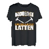 Herren Dachdecker haben die längsten Latten Handwerker T-Shirt