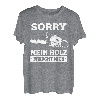 Sorry Mein Holz Braucht Mich Holzfäller Kettensäge T-Shirt