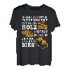 Alles Was Mich Interessiert Ist Mein Holz Freunde Bier T-Shirt