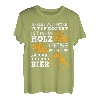 Alles Was Mich Interessiert Ist Mein Holz Freunde Bier T-Shirt