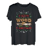 T-Shirt für Holzfäller, Weihnachtsgeschenk T-Shirt