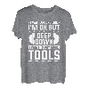 Ich laufe herum, als ob es mir gut geht, aber tief im Inneren möchte ich Werkzeuge kaufen T-Shirt