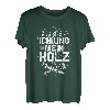 Ich und mein Holz - T Shirt für Holzfäller Forst Wald
