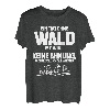 Tag ohne Wald? Unmöglich! - Fun Forstwirt T-Shirt