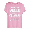 Tag ohne Wald? Unmöglich! - Fun Forstwirt T-Shirt
