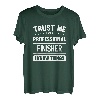 Finisher Idea Trust Professioneller Finisher T-Shirt