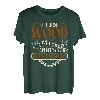 I turn wood into things whats your superpower Handwerker T-Shirt