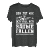 Herren Der Tut Nix Der Will Nur Bäume Fällen T-Shirt