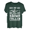 Herren Der Tut Nix Der Will Nur Bäume Fällen T-Shirt