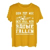 Herren Der Tut Nix Der Will Nur Bäume Fällen T-Shirt