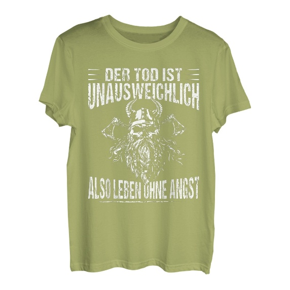 Der Tod ist unausweichlich also Leben Ohne Angst - Vikinger T-Shirt