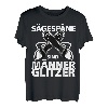 Sägespäne Sind Männer Glitzer Holzfäller Holz Forst Geschenk T-Shirt