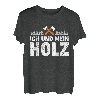 Ich und mein Holz T-Shirt