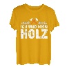 Ich und mein Holz T-Shirt