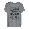 Der Tut Nix Der Will Nur Holz Machen, Holzfäller Kettensäge T-Shirt