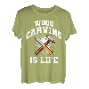 Holzschnitzerei ist Leben T-Shirt
