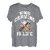 Holzschnitzerei ist Leben T-Shirt