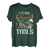 Ist Nicht Horten Wenn Werkzeuge Zimmerei Schreiner Tischler T-Shirt