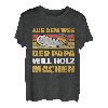 Herren Holzfäller Opa Will Holz Machen Säge Holzarbeiter T-Shirt