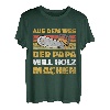 Herren Holzfäller Opa Will Holz Machen Säge Holzarbeiter T-Shirt