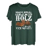 Manchmal Frage Ich Mich Ob Das Holz Mich Auch Vermisst? Wald T-Shirt