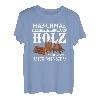 Manchmal Frage Ich Mich Ob Das Holz Mich Auch Vermisst? Wald T-Shirt
