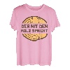Der mit dem Holz spricht Schreiner Tischler Waldarbeiter T-Shirt