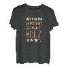 Wer Frauen Versteht Kann Auch Holz Schweißen Männer T-Shirt