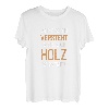 Wer Frauen Versteht Kann Auch Holz Schweißen Männer T-Shirt