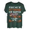 Reicht mir die Kettensäge ihr Narren Wald Baum Motorsäge T-Shirt