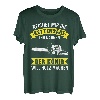 Herren Holzfäller Förster Forstwirt Waldarbeiter Spruch Geschenk T-Shirt