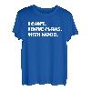 I Have Plans - Holzschnitzerei - Holzbearbeitung Schreiner-Whittles T-Shirt