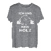 Ich und mein Holz - Brennholz Holzfäller Wald Geschenk T-Shirt
