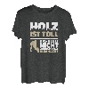 Holz ist toll, das heult nicht, wenn man drauf rumhackt T-Shirt