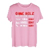 Ohne Holz ist alles doof - Lustiges Schreiner Tischler T-Shirt