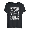 Der will nur Holz machen -TShirt für Holzfäller Forst Wald