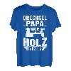 Herren Drechselarbeiten Holzarbeiter Drechselzubehör Drechsler T-Shirt