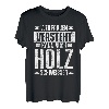 Wer Frauen Versteht Kann Auch Holz Schweissen Lustiges Holz T-Shirt